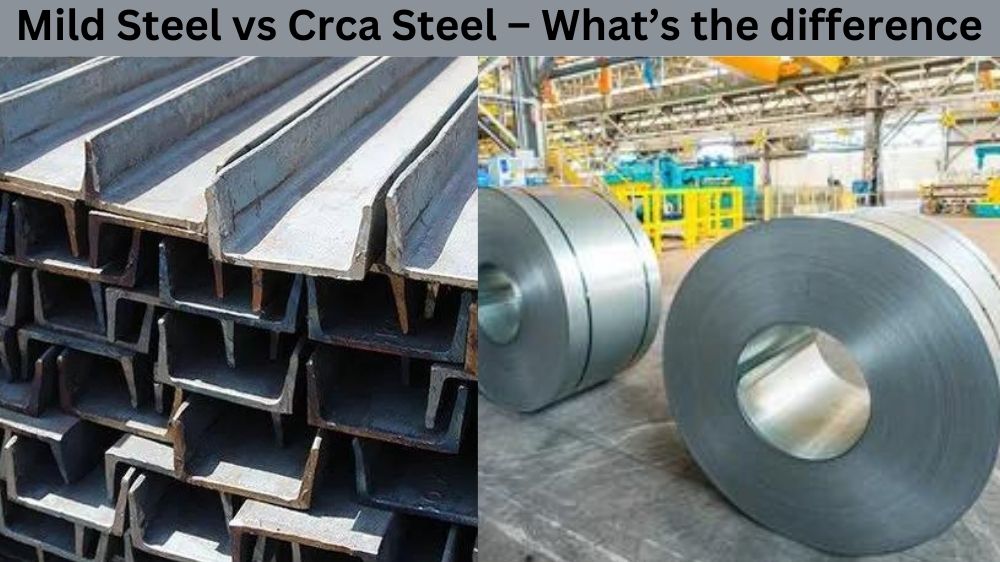 Mild Steel vs Crca Steel – What’s the difference Mild Steel vs Crca Steel – What’s the difference